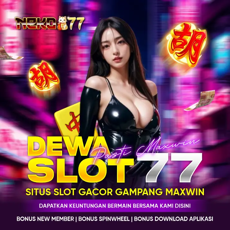 NEKO77 # Login Situs Dewa Slot77 Tergacor Tahun 2024 Pasti Maxwin!